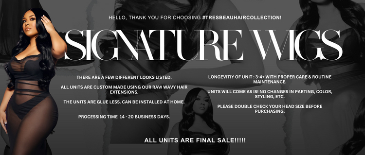 SIGNATURE WIG UNITS